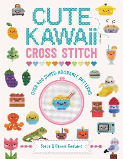 Cute Kawaii Cross Stitch (eBook, ePUB) - Caetano, Sosae and Dennis