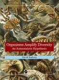 Organisms Amplify Diversity (eBook, PDF) Organisms Amplify Diversity (eBook, PDF)