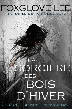 La sorcière des bois d'hiver (eBook, ePUB) - Lee, Foxglove