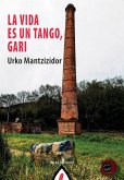 La vida es un tango, Gari (eBook, ePUB)