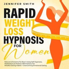 Rapid Natural Weight Loss Hypnosis For Women (eBook, ePUB) - Smith, Jennifer