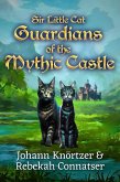 Guardians of the Mythic Castle (Sir Little Cat) (eBook, ePUB)