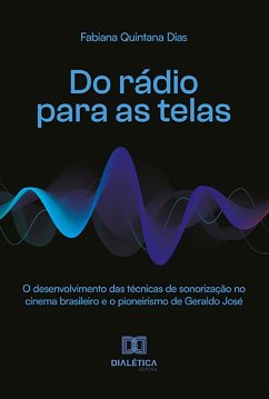 Do rádio para as telas (eBook, ePUB) - Dias, Fabiana Quintana