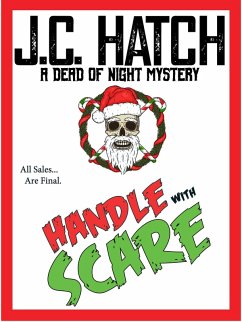 Handle with Scare (A Dead of Night Mystery, #1) (eBook, ePUB) - Hatch, J. C.