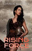 Rising Force: A Rising Realm Epic Fantasy Novella (The Rising Realm Epic Fantasy Series, #3) (eBook, ePUB)