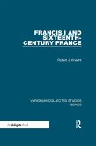 Francis I and Sixteenth-Century France (eBook, ePUB)