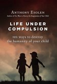 Life Under Compulsion (eBook, ePUB)