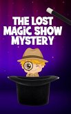 The Lost Magic Show Mystery