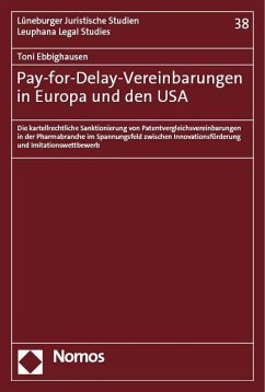 Pay-for-Delay-Vereinbarungen in Europa und den USA - Ebbighausen, Toni