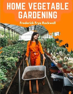 Home Vegetable Gardening - Frederick Frye Rockwell