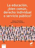 La educación, ¿bien común, derecho individual o servicio público? La educación, ¿bien común, derecho individual o servicio público?