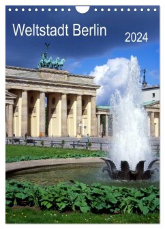 Weltstadt Berlin (Wandkalender 2024 DIN A4 hoch), CALVENDO Monatskalender