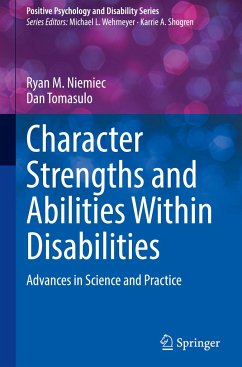 Character Strengths and Abilities Within Disabilities - Niemiec, Ryan M.;Tomasulo, Dan