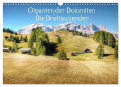 Giganten der Dolomiten - Die Dreitausender (Wandkalender 2024 DIN A3 quer), CALVENDO Monatskalender