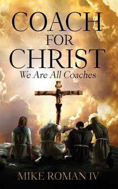 Coach for Christ (eBook, ePUB) - Roman, Mike IV