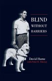 Blind Without Barriers (eBook, ePUB) Blind Without Barriers (eBook, ePUB)