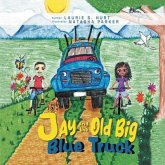 Jay and the Old Big Blue Truck (eBook, ePUB)