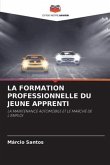 LA FORMATION PROFESSIONNELLE DU JEUNE APPRENTI