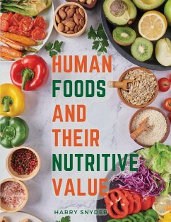 Human Foods and Their Nutritive Value - Harry Snyder