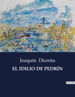 EL IDILIO DE PEDRÍN - Dicenta, Joaquín