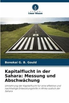 Kapitalflucht in der Sahara: Messung und Abschwächung - Gould, Bonokai G. B.