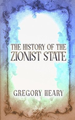 The History of the Zionist State - Heary, Gregory