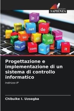 Progettazione e implementazione di un sistema di controllo informatico - Uzoagba, Chibuike I.