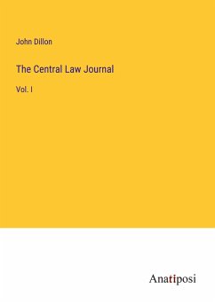 The Central Law Journal - Dillon, John