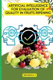 Artificial Intelligence for Evaluation Of Quality in Fruits Ripening