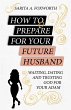 HOW TO PREPARE FOR YOUR FUTURE HUSBAND - Bild 1