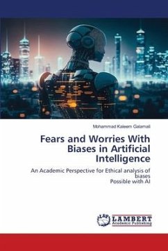 Fears and Worries With Biases in Artificial Intelligence - Galamali, Mohammad Kaleem