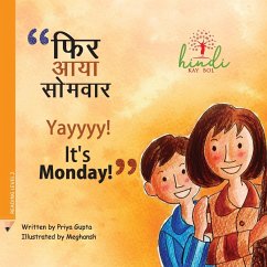 Yayyyy! It's Monday! - Gupta, Priya