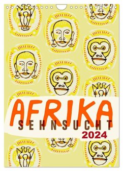 Afrika-Sehnsucht 2024 (Wandkalender 2024 DIN A4 hoch), CALVENDO Monatskalender