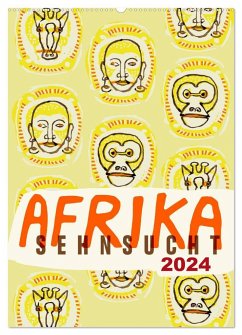 Afrika-Sehnsucht 2024 (Wandkalender 2024 DIN A2 hoch), CALVENDO Monatskalender