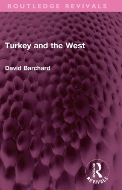 Turkey and the West (eBook, ePUB) - Barchard, David