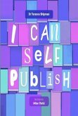 I Can Self Publish (eBook, ePUB) I Can Self Publish (eBook, ePUB)