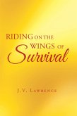 Riding on the Wings of Survival (eBook, ePUB)