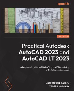 Practical Autodesk AutoCAD 2023 and AutoCAD LT 2023 (eBook, ePUB) - Pandey, Jaiprakash; Shoukry, Yasser