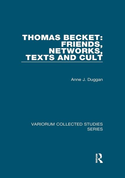 Thomas Becket: Friends, Networks, Texts and Cult (eBook, PDF) Thomas Becket: Friends, Networks, Texts and Cult (eBook, PDF)