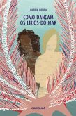 Como dançam os lírios-do-mar (eBook, ePUB)