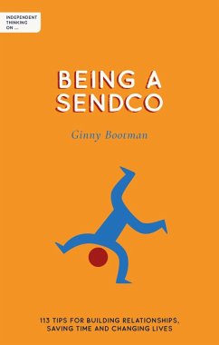 Independent Thinking on Being a SENDCO (eBook, ePUB) - Bootman, Ginny