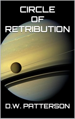 Circle Of Retribution (From The Earth Series, #6) (eBook, ePUB) - Patterson, D. W.