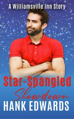 Star-Spangled Showdown (The Williamsville Inn, #4) (eBook, ePUB) - Edwards, Hank