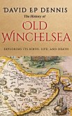 The History of Old Winchelsea (eBook, ePUB)