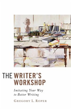 The Writer's Workshop (eBook, ePUB) - Roper, Gregory L.