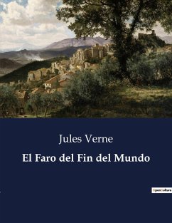 El Faro del Fin del Mundo - Verne, Jules