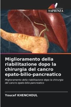 Miglioramento della riabilitazione dopo la chirurgia del cancro epato-bilio-pancreatico - KHENCHOUL, Youcef