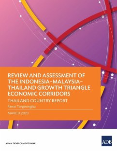Review and Assessment of the Indonesia-Malaysia-Thailand Growth Triangle Economic Corridors - Tangtrongjita, Pawat