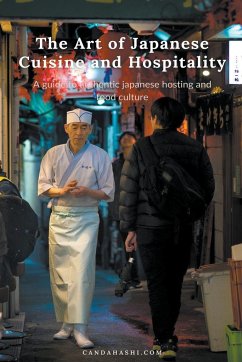 The Art of Japanese Cuisine and Hospitality - Candahashi, Hermann