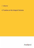 A Treatise on the Integral Calculus